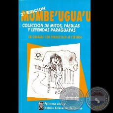 MOMBE’UGUA’U - Por FELICIANO ACOSTA y NATALIA KRIVOSHEIN DE CANESE - Diseño de tapa e ilustraciones: ANY UGHELLI